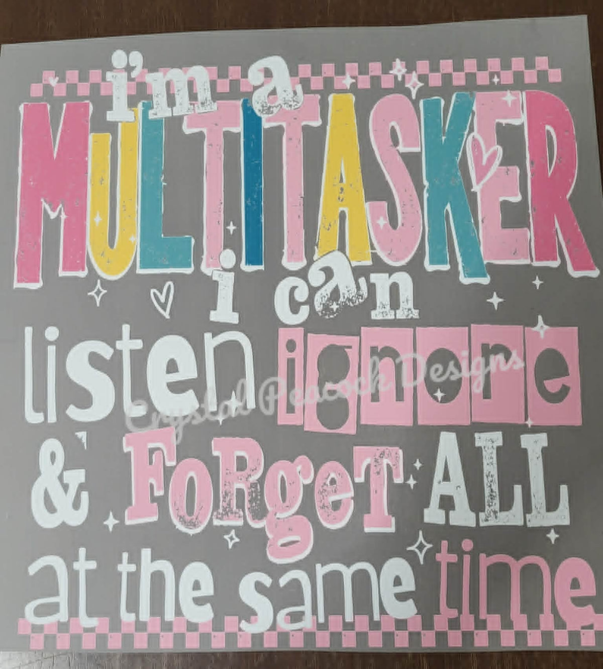 I'm a Multitasker I Can Listen Ignore and Forget All at the Same Time colorful retro quote shirt decal
