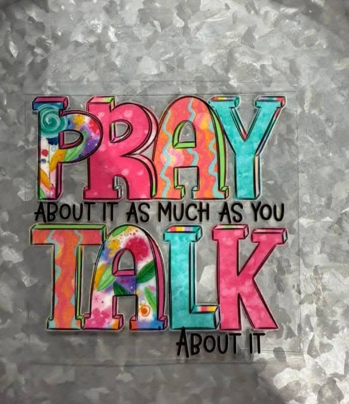 Pray About It As Much As You Talk About It Decal - bold colorful faith quote in vibrant tie-dye lettering with swirling rainbow colors of pink teal orange yellow and purple