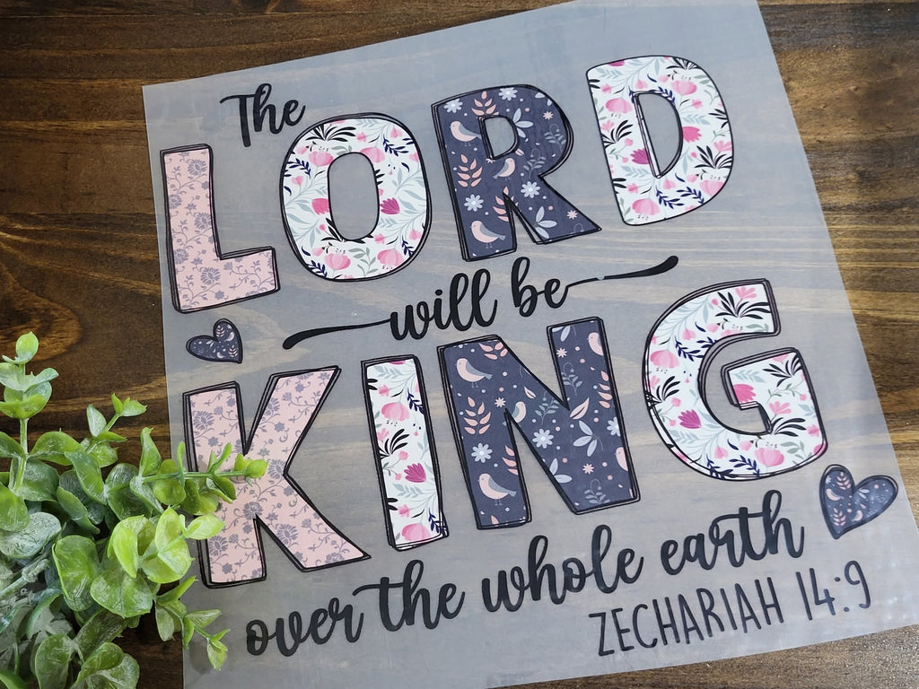 The Lord Will Be King Over the Whole Earth Zechariah 14:9 floral patterned shirt decal in pink and navy