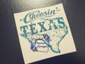Choosin' Texas Decal - teal script and Texas state silhouette with lone star and desert landscape
