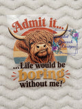 Admit It Life Would Be Boring Without Me Highland Cow Decal - sassy smirking highland cow with retro sunset and bold typography