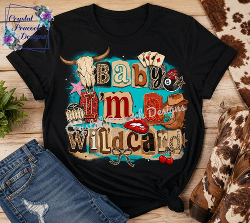Baby I'm a Wildcard colorful western shirt decal shown on black shirt