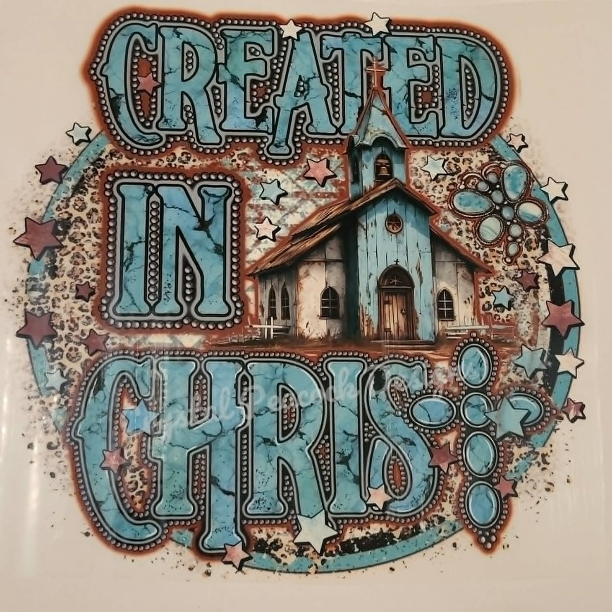 Created in Christ shirt decal with turquoise western lettering and rustic church
