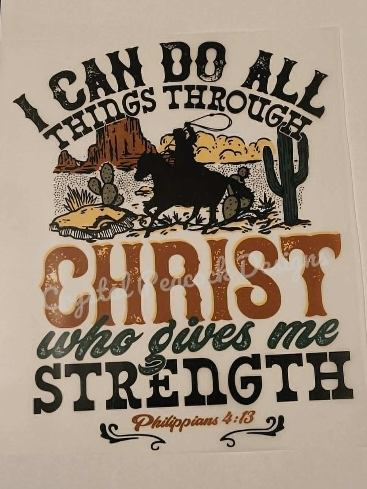 I Can Do All Things Through Christ Who Gives Me Strength Philippians 4:13 western cowboy shirt decal